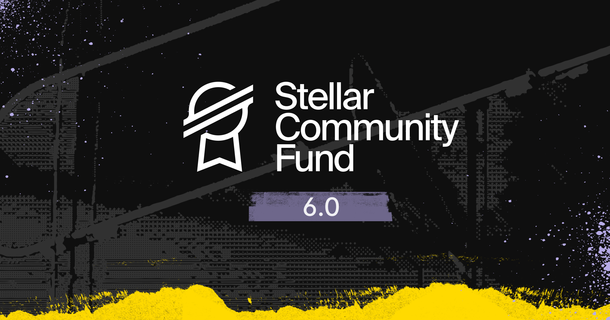 introducing stellar community fund 6.0 