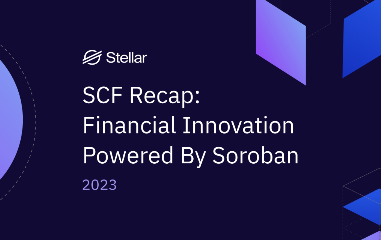scf recap: financial innovation powered by soroban